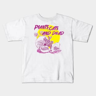 Plants, cats and Dead Kids T-Shirt